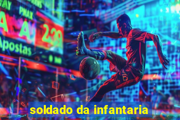 soldado da infantaria